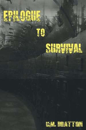 Epilogue to Survival de C. M. Bratton