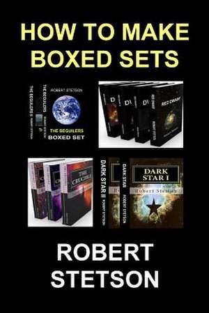 How to Make Boxed Sets de Robert Stetson