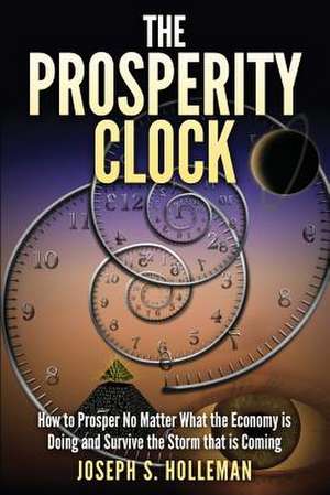 The Prosperity Clock de Joseph S. Holleman