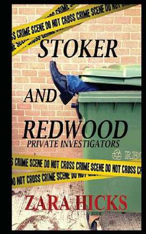 Stoker and Redwood Private Investigators de Zara Hicks