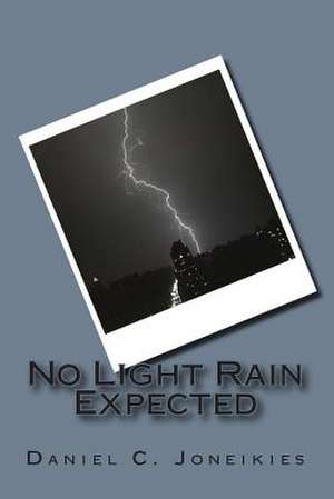 No Light Rain Expected de Daniel C. Joneikies