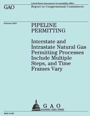 Report to Congressional Committees Pipeline Permitting de U. S. Government Accountability Office