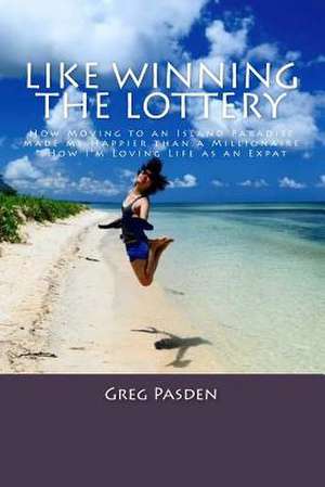 Like Winning the Lottery de Greg Pasden