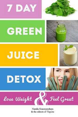 7 Day Green Juice Detox de Natalia Krasnyanskaya