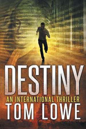 Destiny de Tom Lowe