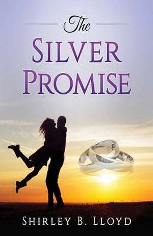 The Silver Promise de Dr Shirley B. Lloyd