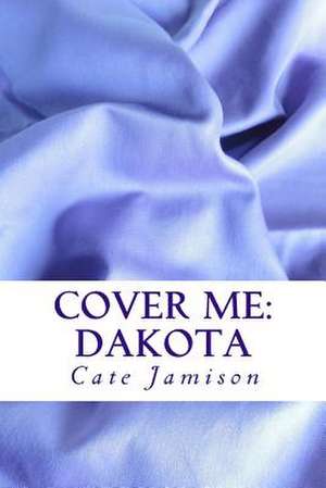 Cover Me de Cate Jamison
