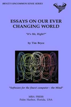 Essays on Our Ever Changing World de MR Tim Bryce