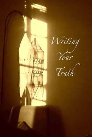 Writing Your Truth de Jacqui Brown