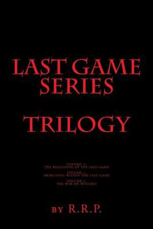 Last Game Series Trilogy de R. R. P