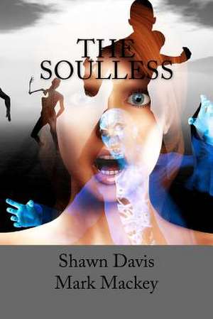 The Soulless de Shawn William Davis