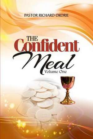 The Confident Meal de Pastor Richard Okorie