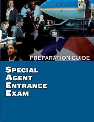 Special Agent Entrance Exam Preparation Guide de U. S. Department of Homeland Security