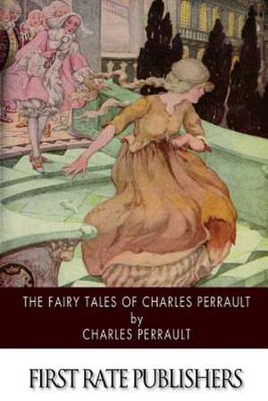 The Fairy Tales of Charles Perrault de Charles Perrault