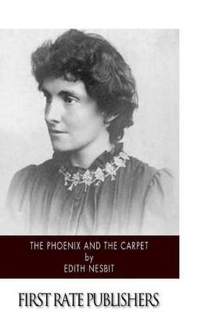 The Phoenix and the Carpet de Edith Nesbit