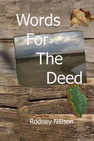 Words for the Deed de Rodney Nelson