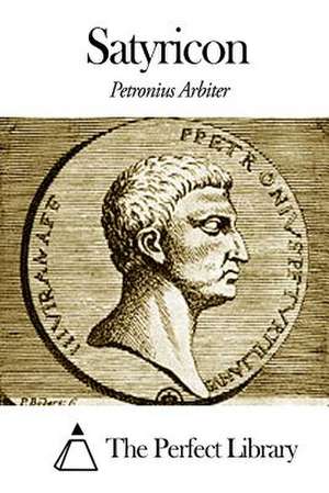 Satyricon de Petronius Arbiter