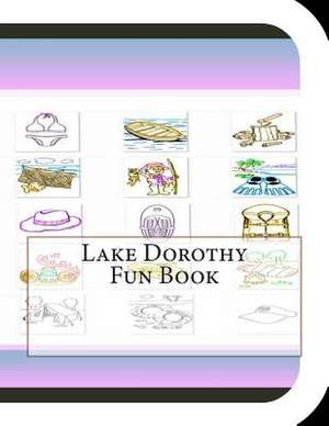 Lake Dorothy Fun Book de Jobe David Leonard