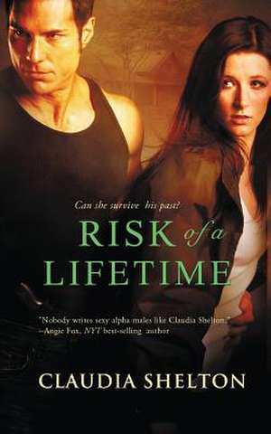 Risk of a Lifetime de Claudia Shelton