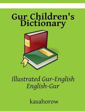 Gur Children's Dictionary de Gur Kasahorow