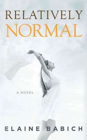 Relatively Normal de Elaine Babich