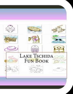 Lake Tschida Fun Book de Jobe David Leonard