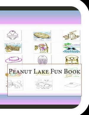 Peanut Lake Fun Book de Jobe Leonard