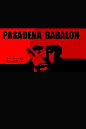 Pasadena Babalon - 6 X 9 de George D. Morgan