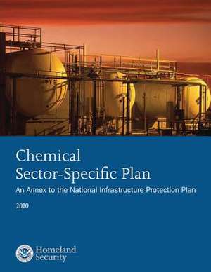 Chemical Sector-Specific Plan de U. S. Department of Homeland Security