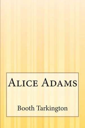 Alice Adams de Booth Tarkington
