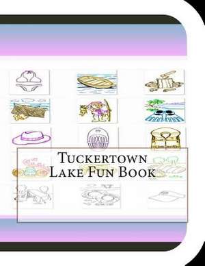 Tuckertown Lake Fun Book de Jobe Leonard