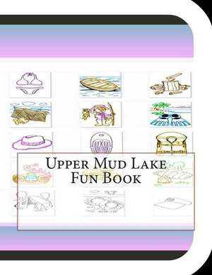 Upper Mud Lake Fun Book de Jobe Leonard