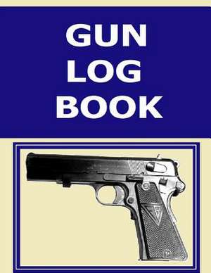 Gun Log Book de Frances P. Robinson