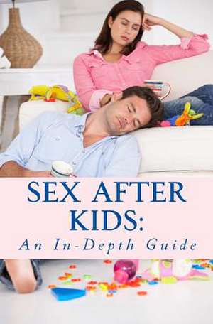 Sex After Kids de Nate Roberts