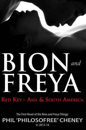 Bion & Freya - Red Key - Asia & South America de Phil Philosofree Cheney