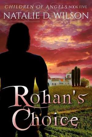 Rohan's Choice de Natalie D. Wilson