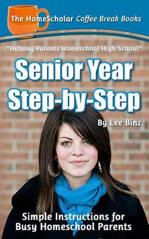 Senior Year Step-By-Step de Lee Binz