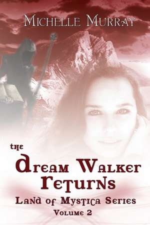 The Dream Walker Returns de Michelle Murray