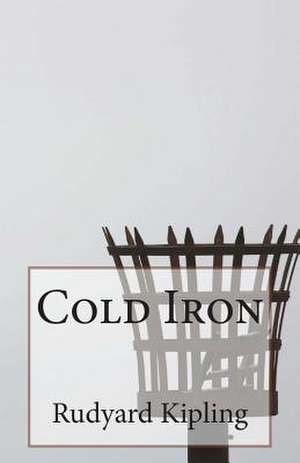 Cold Iron de Rudyard Kipling