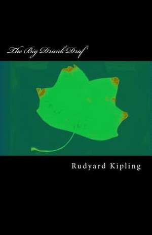 The Big Drunk Draf' de Rudyard Kipling