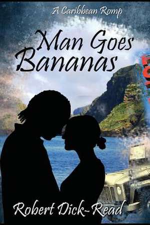 Man Goes Bananas de Robert Dick-Read