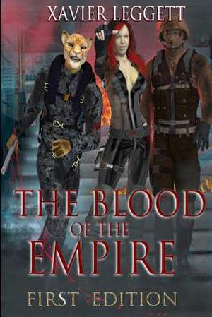 The Blood of the Empire de Xavier Leggett