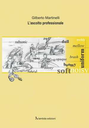 L'Ascolto Professionale de Gilberto Martinelli