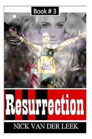 Resurrection de MR Nick Van Der Leek