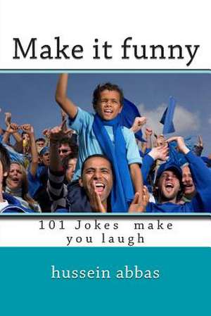 Make It Funny de Hussein Abbas