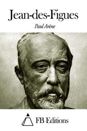 Jean-Des-Figues de Paul Arene