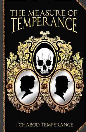 The Measure of Temperance de Ichabod Temperance