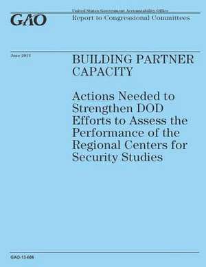 Building Partner Capacity de Government Accountability Office (U S )