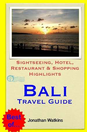 Bali Travel Guide de Jonathan Watkins