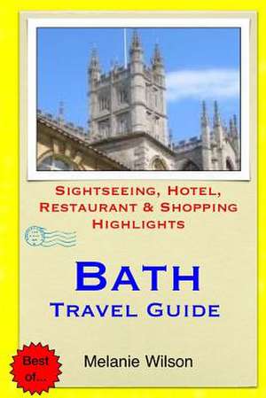 Bath Travel Guide de Melanie Wilson